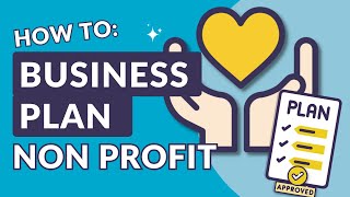 How to Write a GREAT Non Profit Business Plan [Free Template]