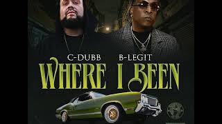 C-Dubb featuring B-Legit - Where I Been