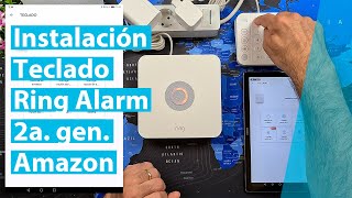 Instalación Teclado Ring Alarm 2a. Generación de Amazon
