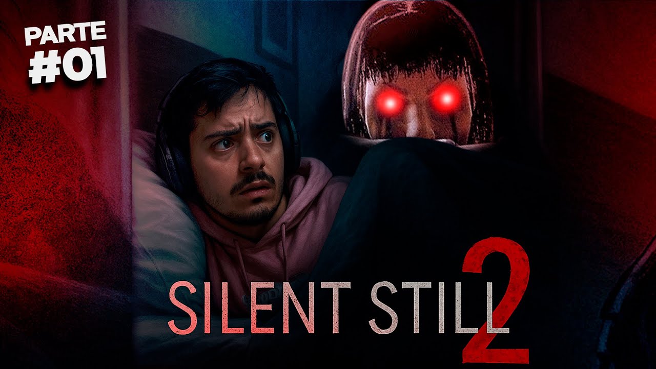 Coringa JOGANDO Terror ''PARALISIA DO SONO'' (Silent Still 2) - Part.01