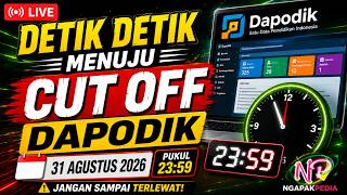 LIVE - DETIK DETIK CUT OFF DAPODIK 31 AGUSTUS 2026