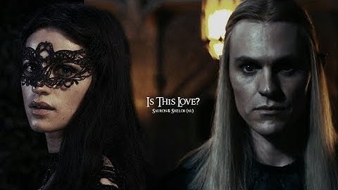 Is This Love? | Sauron & Shelob(au)