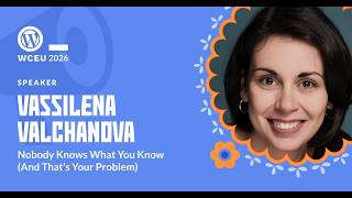 WordCamp Europe 2026 - Nobody knows what you know (and that’s your problem)