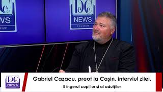 Gabriel Cazacu, preot la Caşin, interviul zilei. E îngerul copiilor și al adulților