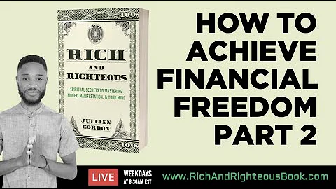 How To Achieve Financial Freedom Part 2 of 2 #Read...