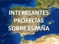 Interesantes, olvidadas y novedosas, profecías sobre España