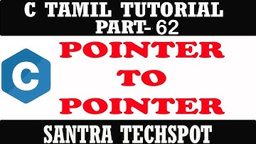 PART 62 | POINTER TO POINTER IN C/C++ # C PROGRAMING IN TAMIL