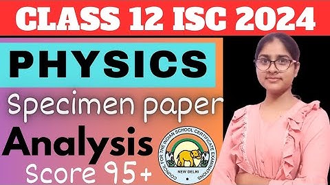 SPECIMEN PAPER analysis| strategy video | class 12 ISC physics @RoliVerma-m2d