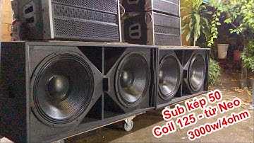 Sub kép 50 mẫu mới , củ neo coil 125 cs 3000w/4ohm chuyên sự kiện , đập bạo lực . DVH 0363553277