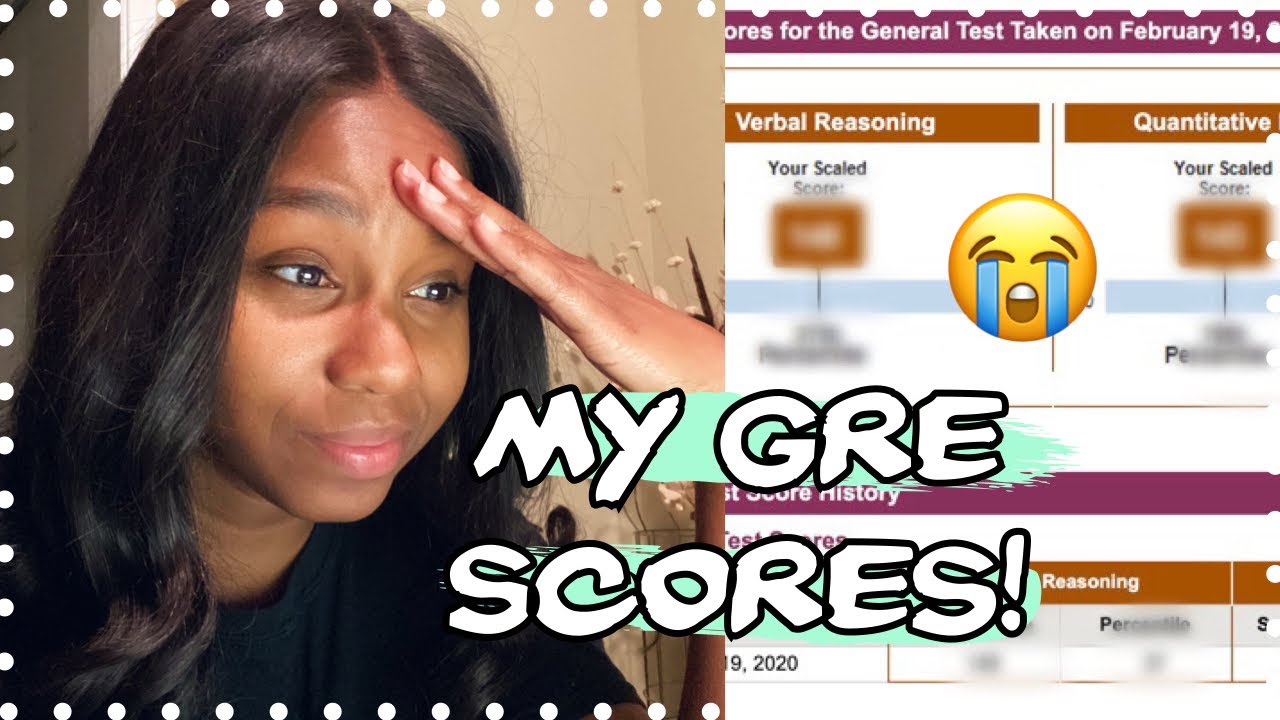 These Are My Gre Scores... (Sigh.)