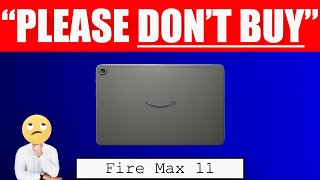 WATCH THIS BEFORE you buy the FIRE MAX 11 by Amazon [BUYER'S GUIDE REVIEW 2023]