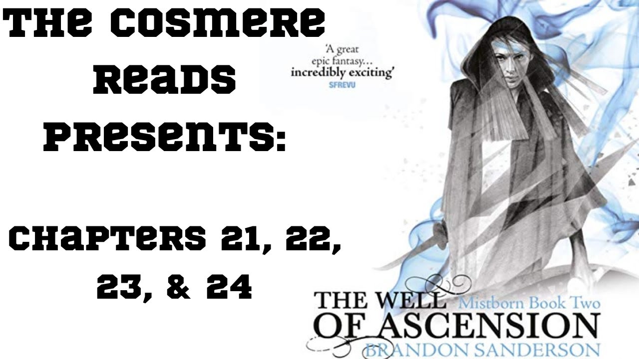 The Well of Ascension: Chapters 21, 22, 23, and 24 (Episode 22)