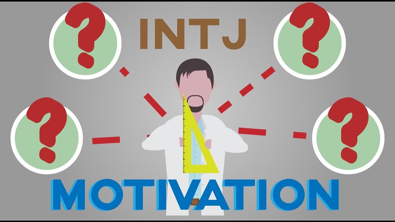 What Motivates An Intj? (How To Summon This Motivation When Needed) -  Youtube