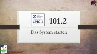 LPIC 1 - 101.2 - Das System Starten