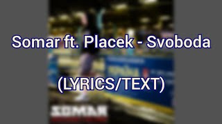 Somar ft. Placek - Svoboda (Michajlov ft. Daniel Vardan) (LYRICS/TEXT)