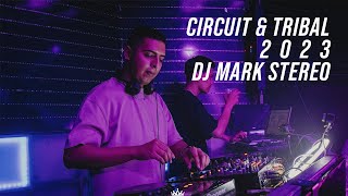 CIRCUIT \u0026 TRIBAL 2023 - DJ MARK STEREO