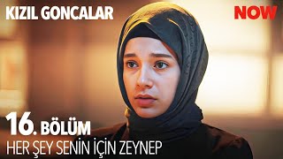 Zeynep'i Rahatlatan Konuşma - Kızıl Goncalar 16. Bölüm @KizilGoncalarDizisi