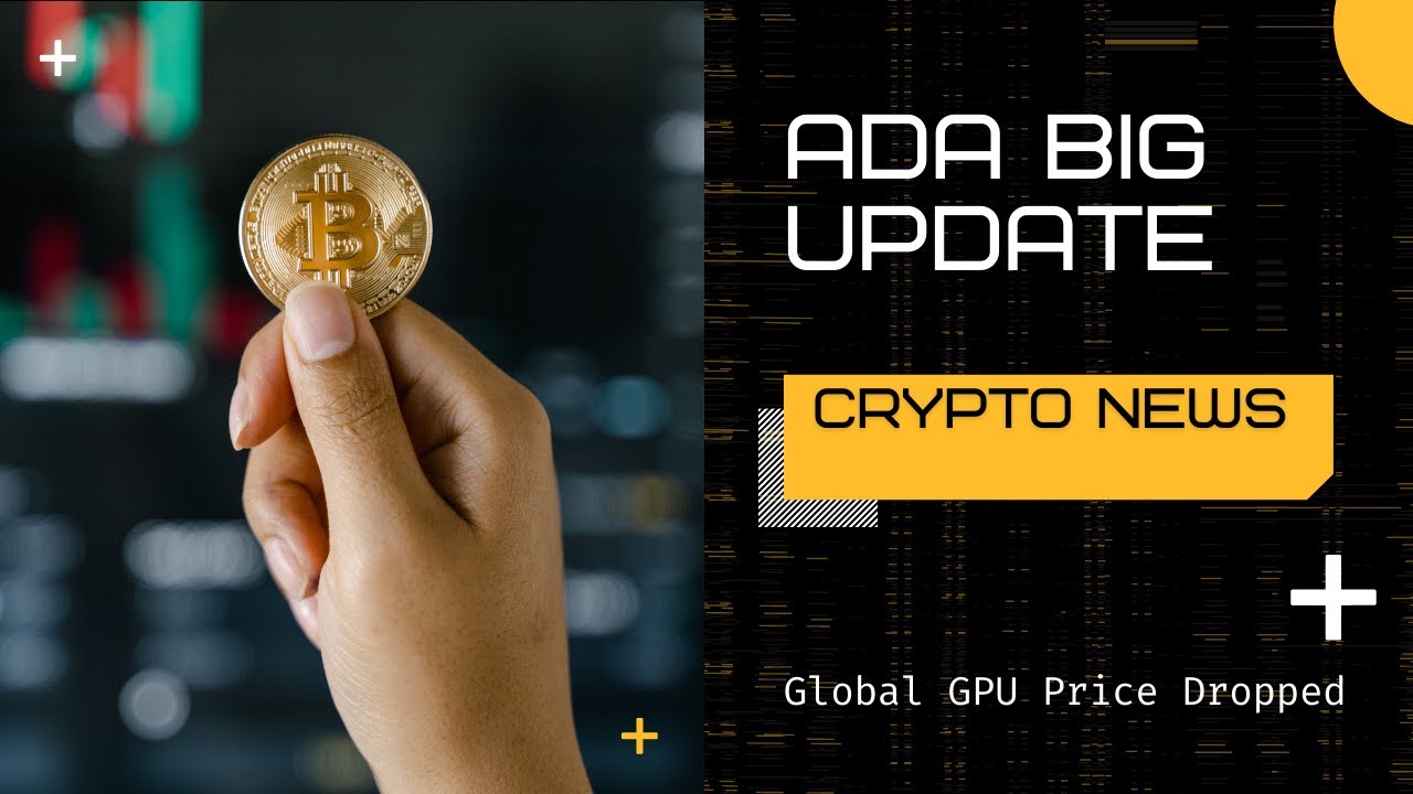 ADA BIG Update | Global GPU Price Dropped | US Crypto Framework Soon - Crypto World News in Hindi