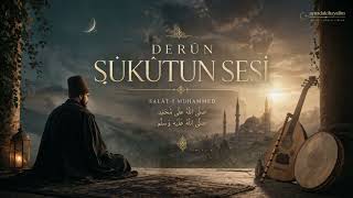 Sükûtun Sesi Kalbinize İşleyecek En Güzel Salavat Tasavvuf Müziği 2026 