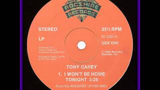 TONY CAREY * I Wont' Be Home Tonight 1982 HQ