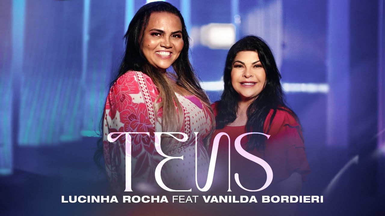 Lucinha Rocha e Vanilda Bordieri - Tens (Clipe Oficial)