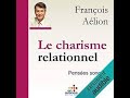 Le charisme relationnel  franois alion  complet