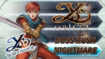Ys Origin - Adol (Napishtim) Boss Rush【Nightmare】