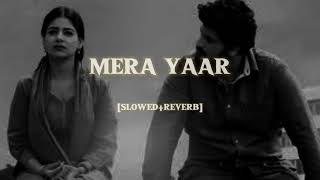 Mera yaar | Slowed Reverb | Lekh movie song