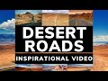 Desert roads  inspirational with music