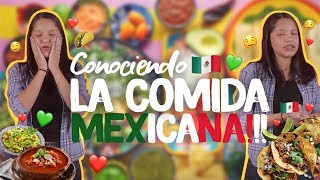 CONOCIENDO LA COMIDA MEXICANA!