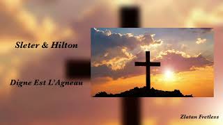 Cantique 2023 - Digne Est L’Agneau - Sleter & Hilton - (Cover WorthyIs The Lamb - Hillsong)