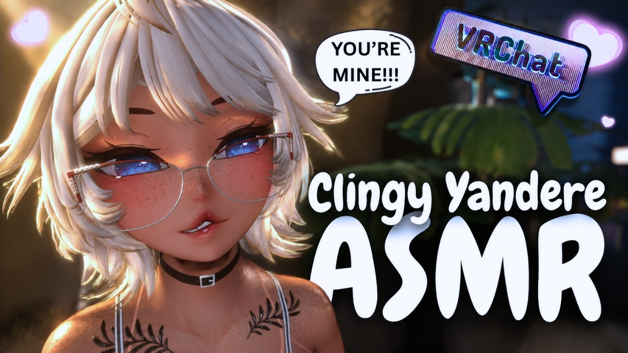 ASMR 💘Your Yandere Girlfriend Won’t Let You Leave ♥ Soft Whispers ♥ Personal Attention | ASMR VRChat