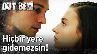 Duy Beni 12. Bölüm - Hiçbir Yere Gidemezsin!