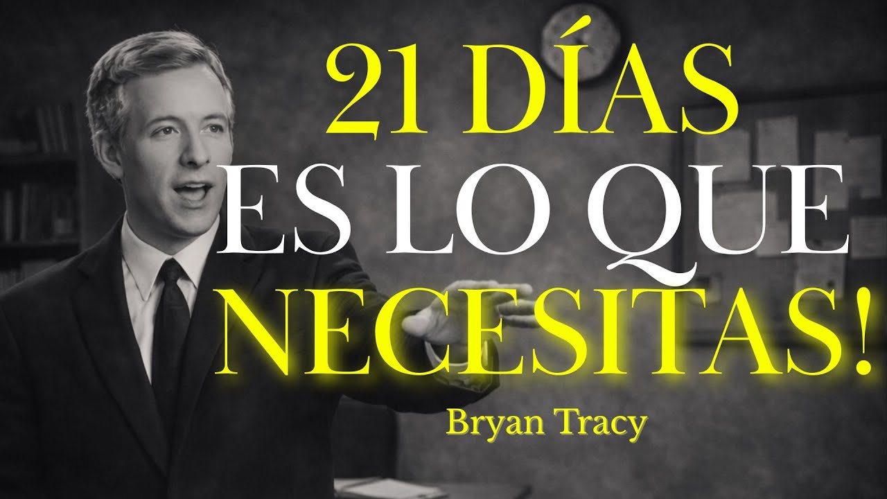 La Disciplina Que Cambia Tu Vida en 21 Días | Brian Tracy - YouTube