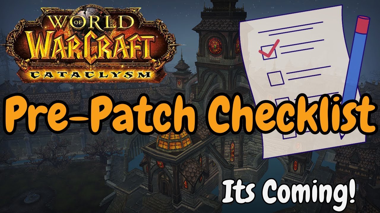 5 Things To Do Before Pre Patch for Maximum Cataclysm Gold