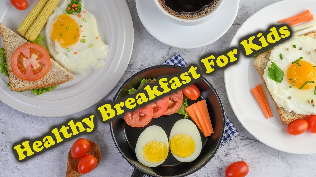 Easy, Yummy And Healthy Breakfast For Kids #breakfast #kids - YouTube