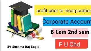 Corporate Accounts/Profit prior to incorporation/Right Issue of share/B Com 2 nd sem