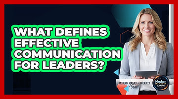What Defines Effective Communication For Leaders?