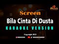 Minusone Bila Cinta Didusta - Screen [Karaoke]