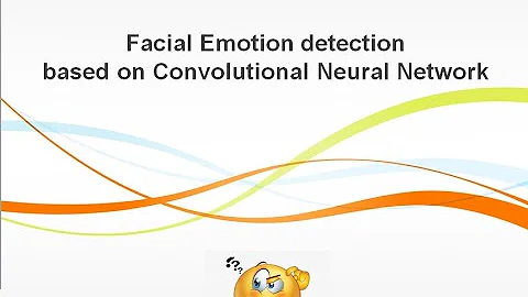 Facial Emotion Detection based on Convolutional Neural Network