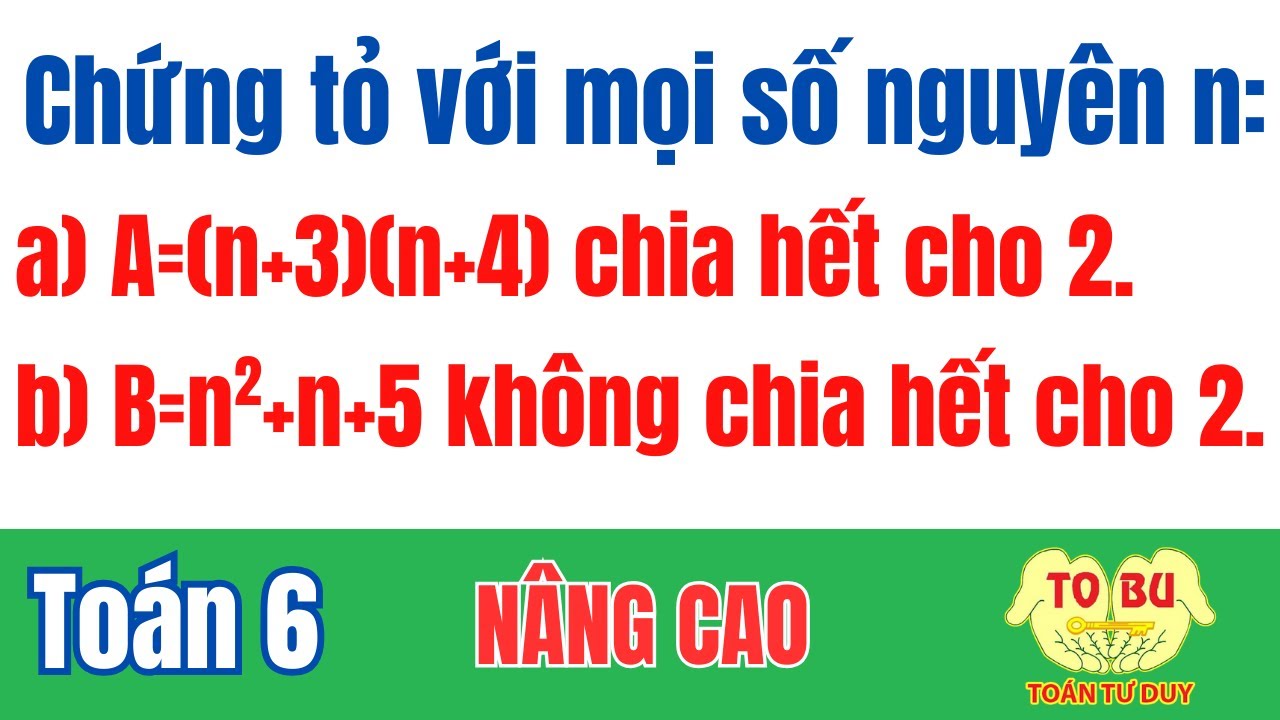 Chứng tỏ: Với mọi số nguyên n thì: a) A=(n+3)(n+4) chia hết cho 2; b) B=n^2+n+5 không chia hết cho 2