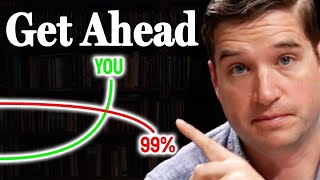 How To Escape Mediocrity & Get Ahead Of 99% Of People - Change Your Life In 3 Months | Cal Newport