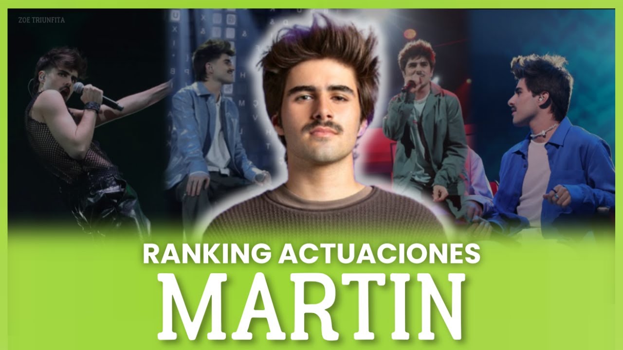RANKING de las ACTUACIONES de MARTIN - OPERACIÓN TRIUNFO 2023 - Zoe Triunfita