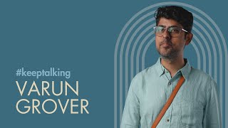 In standup comedy inherent incentive to say stuff which is not allowed: Varun Grover #keeptalkingEp6