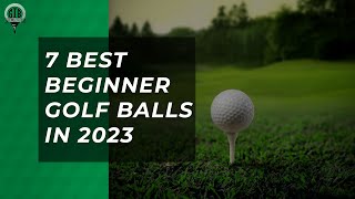 Best Beginner Golf Balls [TOP 7 PICKS]