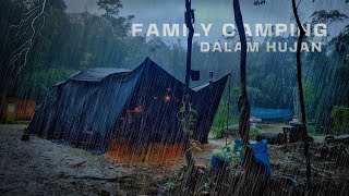 FAMILY CAMPING | HUJAN LEBAT | AIR SEKELIP MATA BERUBAH WARNA