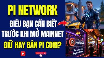 PI NETWORK: Giữ Hay Bán Pi Coin💥Những Điều Bạn Cần Biết Trước Khi Ra Mắt Mainnet🤑