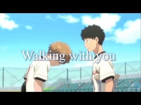 【MAD】おおきく振りかぶって【Walking with you】