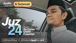 JUZ 24 + AUDIO TERJEMAH INDONESIA - Muzammil Hasballah