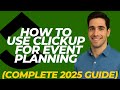 How To Use CLICKUP For Event Planning (Complete 2025 Guide)